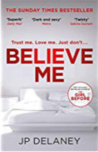 Believe me by J P Delaney